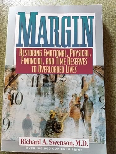 Book cover for Margin : Restoring Emotional, Physical, Financial, and Time Reserves to Overloaded Lives by Richard A. Swenson