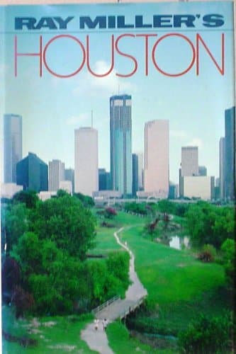 Book cover for Ray Miller's Houston by Miller, Ray