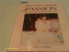 Book cover for Painting With Passion: How to Paint What You Feel by Katchen, Carole