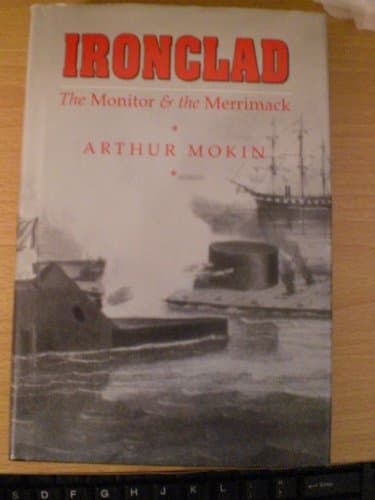 Ironclad: The Monitor & the Merrimack