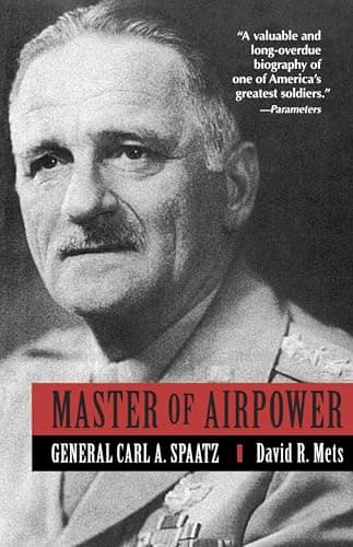 Book cover for Master of Airpower: General Carl A. Spaatz by David R Mets