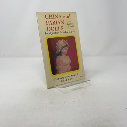 Book cover for China and Parian dolls, featuring stone bisque and tinted bisque by Smith, Patricia R