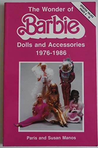 Book cover for The Wonder of Barbie: Dolls and Accessories 1976-1986 by Manos, Paris