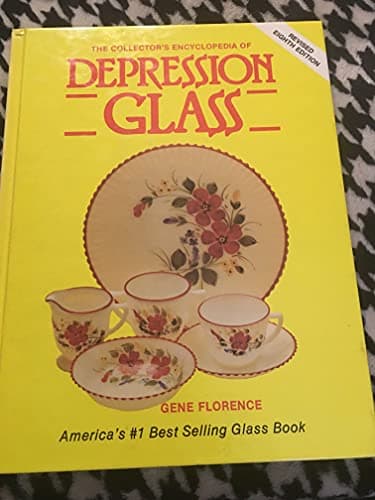 Book cover for The Collector's Encyclopedia of Depression Glass by Gene Florence