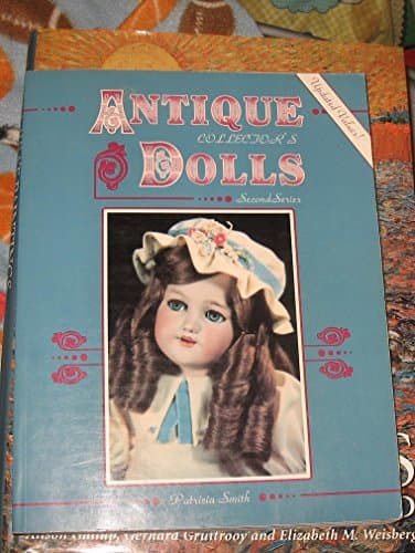 Book cover for Antique Collector's Dolls, Second Series by Smith, Patricia R.