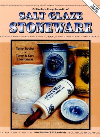 Book cover for Collector's Encyclopedia of Salt Glaze Stoneware: Identification & Value Guide by Taylor, Terry