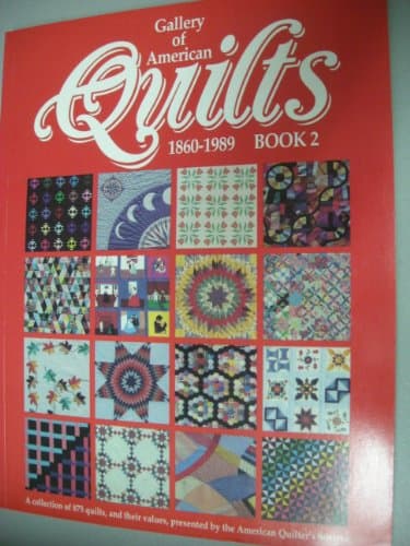 Gallery of American Quilts 1860-1989: Book 2