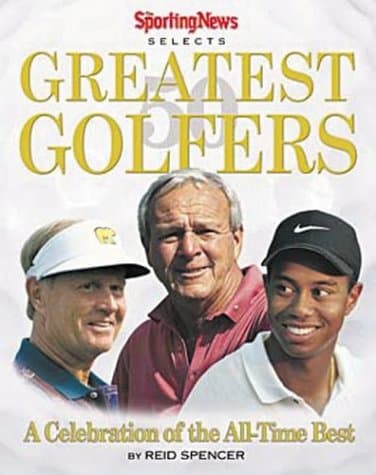 Book cover for 50 Greatest Golfers : A Celebration of the All-Time Best by Sporting News