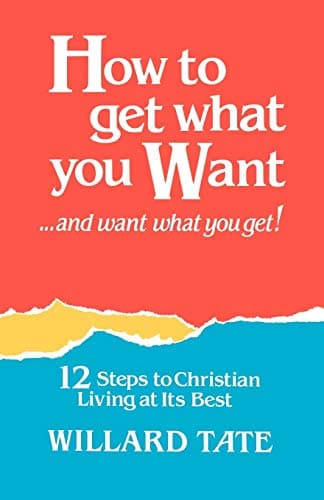 Book cover for How To Get What You Want by Tate, Willard