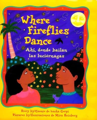 Book cover for Where Fireflies Dance / Ahí, donde bailan las luciérnagas by Corpi, Lucha