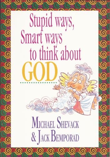 Book cover for Stupid Ways, Smart Ways to Think about God by Shevack, Michael