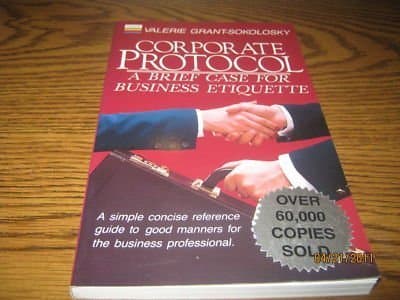 Corporate Protocol: A Brief Case for Business Etiquette