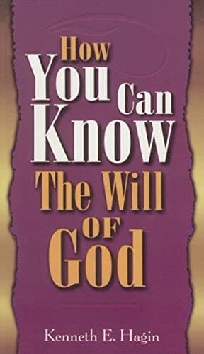 Book cover for How You Can Know The Will Of God by Hagin, Kenneth E
