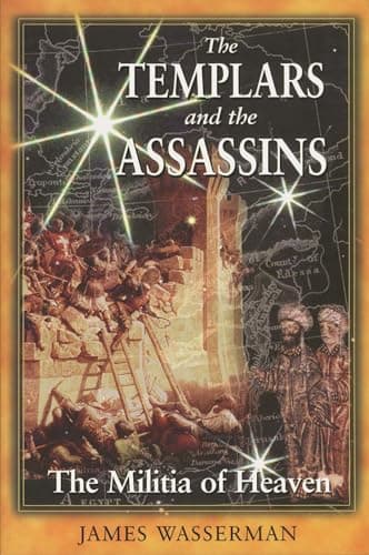 Book cover for The Templars and the Assassins: The Militia of Heaven by Wasserman, James