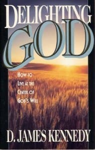 Book cover for Delighting God: How to Live at the Center of God's Will by Kennedy, D. James