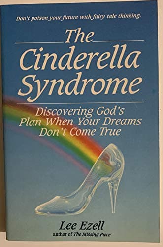 Book cover for The Cinderella Syndrome: Discovering God's Plan When Your Dreams Don't Come True by Ezell, Lee