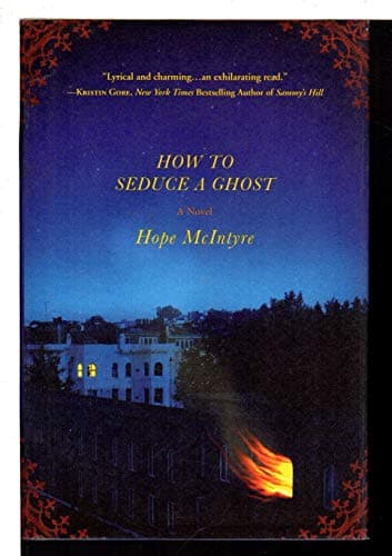 Book cover for How to Seduce a Ghost by Hope McIntyre