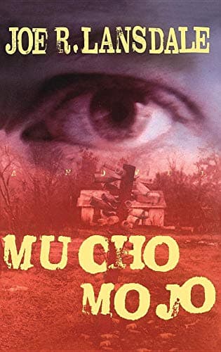 Book cover for Mucho Mojo by Lansdale, Joe R.