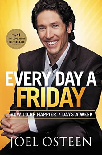 Book cover for Every Day a Friday: How to Be Happier 7 Days a Week by Osteen, Joel