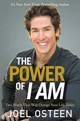 Book cover for The Power of I Am: Two Words That Will Change Your Life Today by Osteen, Joel