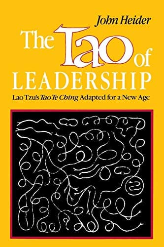 Book cover for Tao of Leadership: Lao Tzu's Tao Te Ching Adapted for a New Age by Heider, John