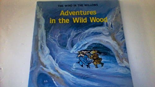 Book cover for Adventures in the Wild Wood (Kenneth Grahame's the Wind in the Willows, Vol. 2) by Kenneth Grahame