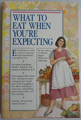 Book cover for What to Eat When You're Expecting by Eisenberg, Arlene