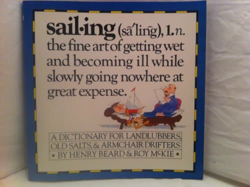 Book cover for Sailing - A Sailor's Dictionary - A Dictionary for Landlubbers, Old Salts, & Armchair Drifters by Henry Beard
