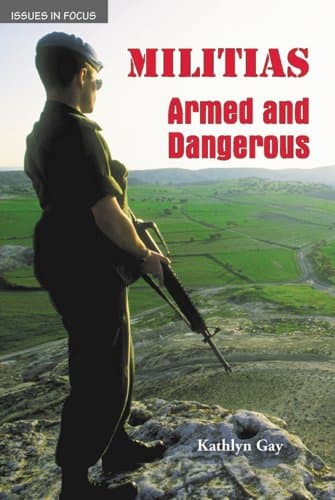 Militias: Armed and Dangerous (Issues in Focus)