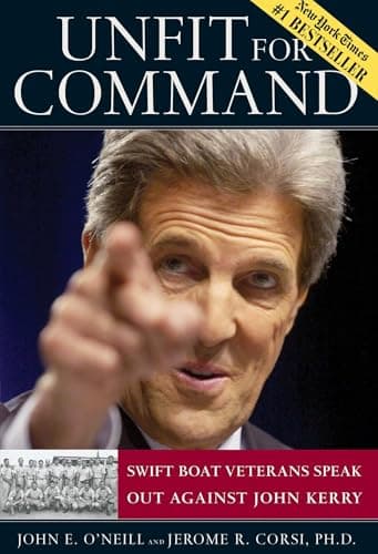 Book cover for Unfit For Command: Swift Boat Veterans Speak Out Against John Kerry by O'Neill, John E.