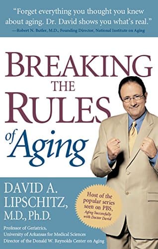 Book cover for Breaking the Rules of Aging by Lipschitz, David A.