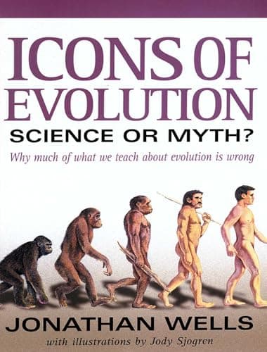 Book cover for Icons of Evolution: Science or Myth? Why Much of What We Teach About Evolution Is Wrong by Wells, Jonathan