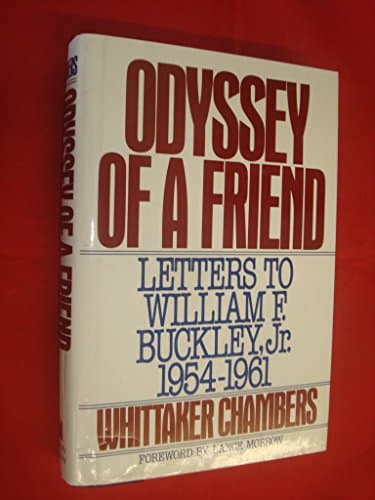 Book cover for Odyssey of a Friend: Letters to William F. Buckley, Jr. 1954-1961 by Chambers, Whittaker