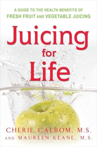 Book cover for Juicing for Life: A Guide to the Benefits of Fresh Fruit and Vegetable Juicing by Cherie Calbom