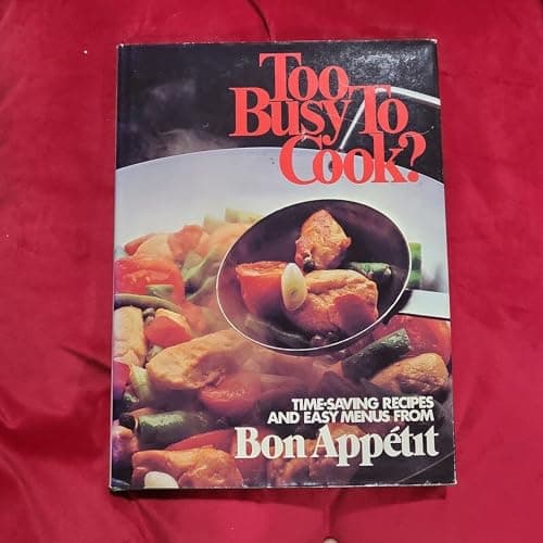 Book cover for Too Busy to Cook?: Time-Saving Recipes and Easy Menus from Bon Appetit by Bon Appetit