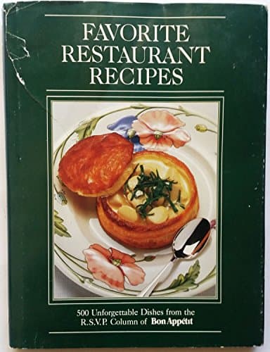 Book cover for Favorite restaurant recipes: 500 unforgettable dishes from the R.S.V.P. column of Bon appétit by Bon Appetit