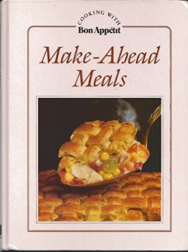 Book cover for Make-Ahead Meals (Cooking With Bon Appetit Series) by Knapp Press