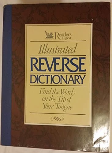 Reader's Digest Illustrated Reverse Dictionary: Find the Words at the Tip of Your Tongue