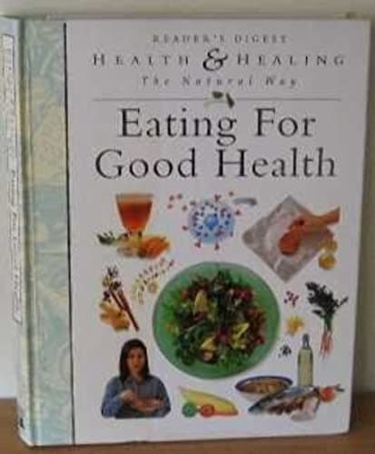 Book cover for Eating For Good Health (Health and Healing the Natural Way) by Editors of Reader's Digest