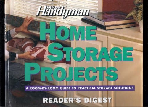 Book cover for The Family Handyman: Home Storage Projects by Editors of Reader's Digest