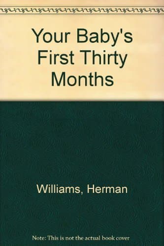 Book cover for Your Baby's First Thirty Months by Williams, Herman