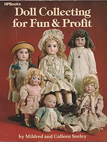 Book cover for Doll Collecting for Fun & Profit by Mildred and Colleen Seeley