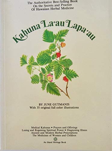 Book cover for Kahuna La'au Lapa'au: The Practice of Hawaiian Herbal Medicine (Hawaiian Bicentennial Library) by June Gutmanis