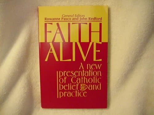 Book cover for Faith Alive: A New Presentation of Catholic Belief and Practice by Pasco, Rowanne