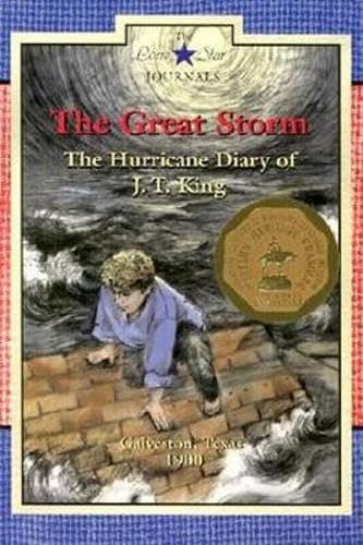 Book cover for The Great Storm: The Hurricane Diary of J. T. King, Galveston, Texas, 1900 (Lone Star Journals) by Rogers, Lisa Waller