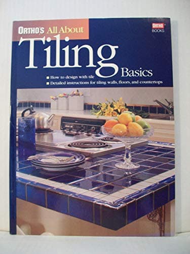 Book cover for Ortho's All About Tiling Basics by Ortho Books