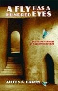 Book cover for A Fly Has A Hundred Eyes by Baron, Aileen G