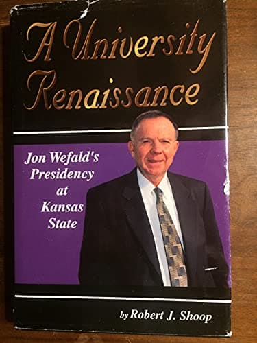 Book cover for A University Renaissance: Jon Wefald's Presidency at Kansas State by Shoop, Robert J.