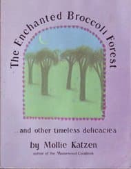 Book cover for The Enchanted Broccoli Forest: And Other Timeless Delicacies by Mollie Katzen (1982-10-01) by Katzen, Mollie