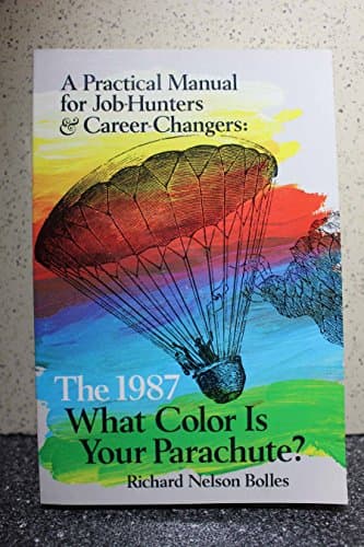 Book cover for What Color Is Your Parachute? 1987: A Practical Manual for Job Hunters and Career Changers by Bolles, Richard N.